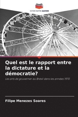 bokomslag Quel est le rapport entre la dictature et la démocratie?