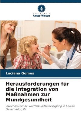 bokomslag Herausforderungen fr die Integration von Manahmen zur Mundgesundheit