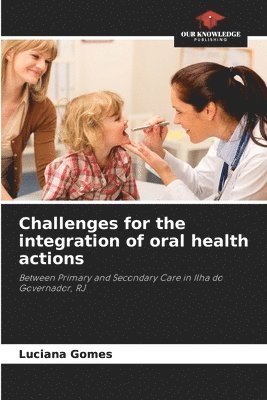 bokomslag Challenges for the integration of oral health actions