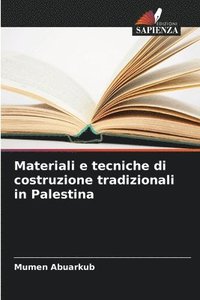 bokomslag Materiali e tecniche di costruzione tradizionali in Palestina