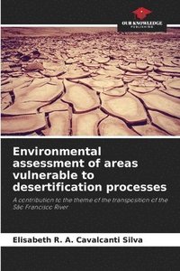 bokomslag Environmental assessment of areas vulnerable to desertification processes