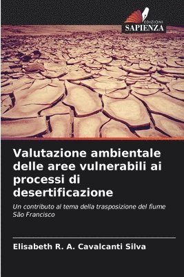 Valutazione ambientale delle aree vulnerabili ai processi di desertificazione 1