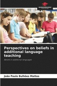 bokomslag Perspectives on beliefs in additional language teaching