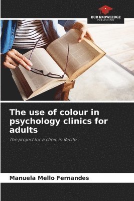 bokomslag use of colour in psychology clinics for adults