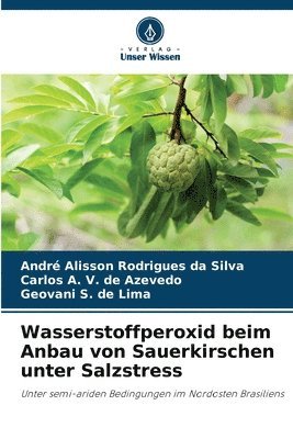 bokomslag Wasserstoffperoxid beim Anbau von Sauerkirschen unter Salzstress