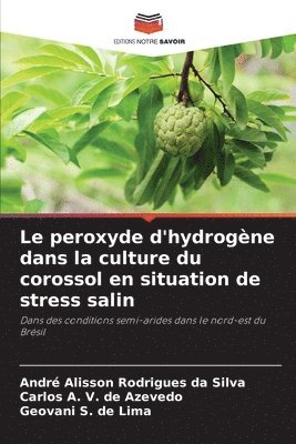bokomslag peroxyde d'hydrogène dans la culture du corossol en situation de stress salin