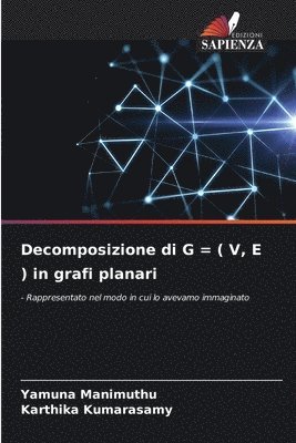 Yamuna Manimuthu, Karthika Kumarasamy - Decomposizione di G = ( V, E ) in grafi planari, Häftad