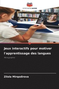 bokomslag Jeux interactifs pour motiver l'apprentissage des langues