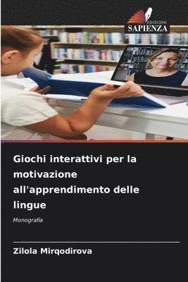 bokomslag Giochi interattivi per la motivazione all'apprendimento delle lingue