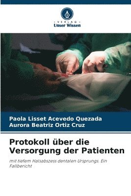 bokomslag Protokoll ber die Versorgung der Patienten