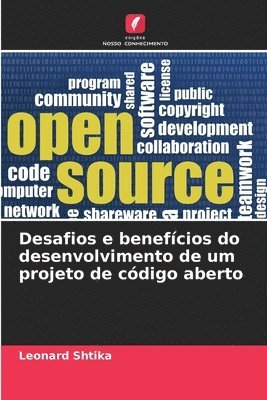 Leonard Shtika - Desafios e benefícios do desenvolvimento de um projeto de código aberto, Häftad