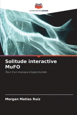 Morgan Matias Ruíz - Solitude interactive MuFO, Häftad