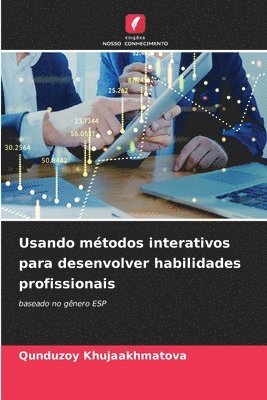 Usando mtodos interativos para desenvolver habilidades profissionais 1