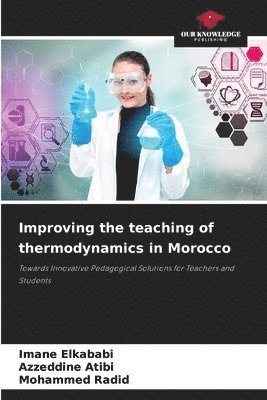 bokomslag Improving the teaching of thermodynamics in Morocco