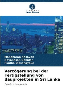 bokomslag Verzögerung bei der Fertigstellung von Bauprojekten in Sri Lanka