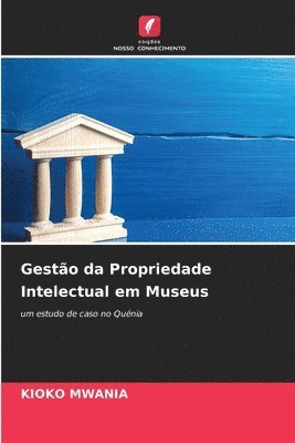 Gesto da Propriedade Intelectual em Museus 1