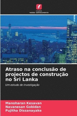 Atraso na concluso de projectos de construo no Sri Lanka 1