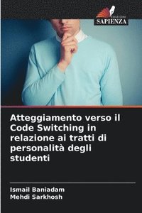 bokomslag Atteggiamento verso il Code Switching in relazione ai tratti di personalit degli studenti