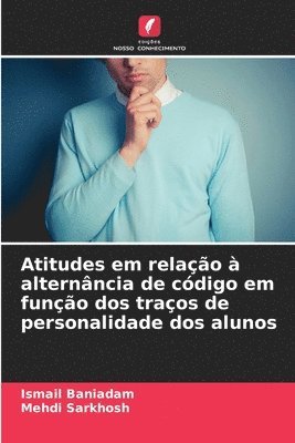 Atitudes em relao  alternncia de cdigo em funo dos traos de personalidade dos alunos 1