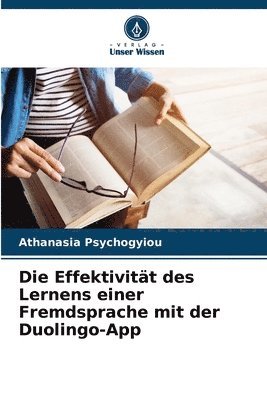 Athanasia Psychogyiou - Effektivität des Lernens einer Fremdsprache mit der Duolingo-App, Häftad