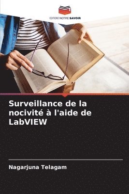 Nagarjuna Telagam - Surveillance de la nocivité à l'aide de LabVIEW, Häftad