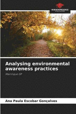 Ana Paula Escobar Gonçalves - Analysing environmental awareness practices, Häftad