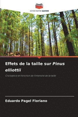 Eduardo Pagel Floriano - Effets de la taille sur Pinus elliottii, Häftad