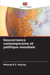 bokomslag Gouvernance contemporaine et politique mondiale