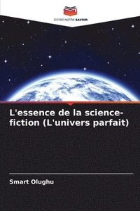 bokomslag L'essence de la science-fiction (L'univers parfait)