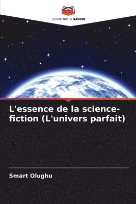 bokomslag L'essence de la science-fiction (L'univers parfait)