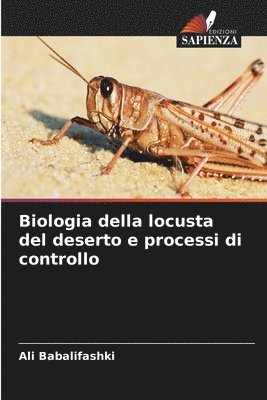 Biologia della locusta del deserto e processi di controllo 1