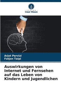 bokomslag Auswirkungen von Internet und Fernsehen auf das Leben von Kindern und Jugendlichen