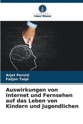 Auswirkungen von Internet und Fernsehen auf das Leben von Kindern und Jugendlichen 1