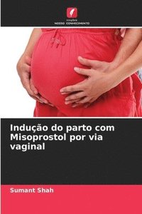 bokomslag Induo do parto com Misoprostol por via vaginal