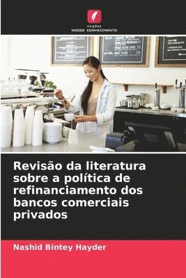 bokomslag Reviso da literatura sobre a poltica de refinanciamento dos bancos comerciais privados