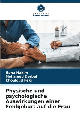 bokomslag Physische und psychologische Auswirkungen einer Fehlgeburt auf die Frau