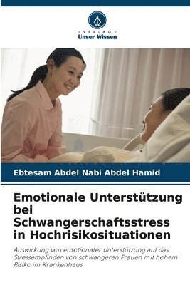 bokomslag Emotionale Unterstützung bei Schwangerschaftsstress in Hochrisikosituationen