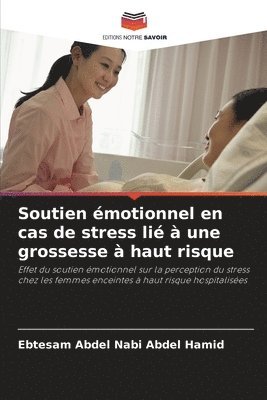 bokomslag Soutien motionnel en cas de stress li  une grossesse  haut risque