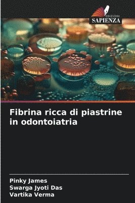 bokomslag Fibrina ricca di piastrine in odontoiatria