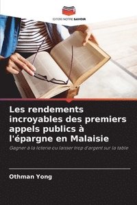 bokomslag Les rendements incroyables des premiers appels publics  l'pargne en Malaisie