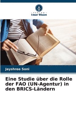 bokomslag Eine Studie ber die Rolle der FAO (UN-Agentur) in den BRICS-Lndern