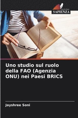 Jayshree Soni - Uno studio sul ruolo della FAO (Agenzia ONU) nei Paesi BRICS, Häftad