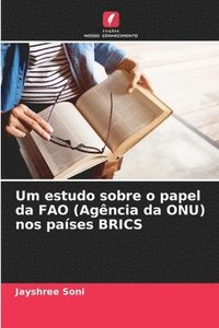 bokomslag Um estudo sobre o papel da FAO (Agncia da ONU) nos pases BRICS