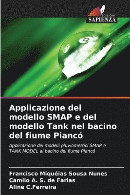 Francisco Miquéias Sousa Nunes, Camilo A S de Farias, Aline C Ferreira, Camilo A. S. de Farias, Aline C. Ferreira - Applicazione del modello SMAP e del modello Tank nel bacino del fiume Piancó, Häftad