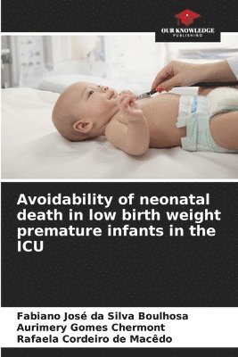 bokomslag Avoidability of neonatal death in low birth weight premature infants in the ICU