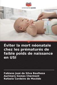 bokomslag viter la mort nonatale chez les prmaturs de faible poids de naissance en USI