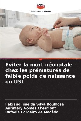 bokomslag viter la mort nonatale chez les prmaturs de faible poids de naissance en USI