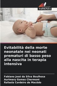 bokomslag Evitabilit della morte neonatale nei neonati prematuri di basso peso alla nascita in terapia intensiva