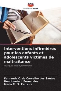 bokomslag Interventions infirmires pour les enfants et adolescents victimes de maltraitance