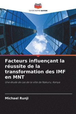 Facteurs influenant la russite de la transformation des IMF en MNT 1